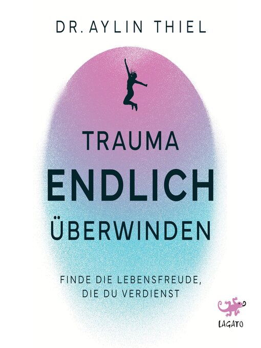 Title details for Trauma ENDLICH überwinden by Aylin Thiel - Wait list